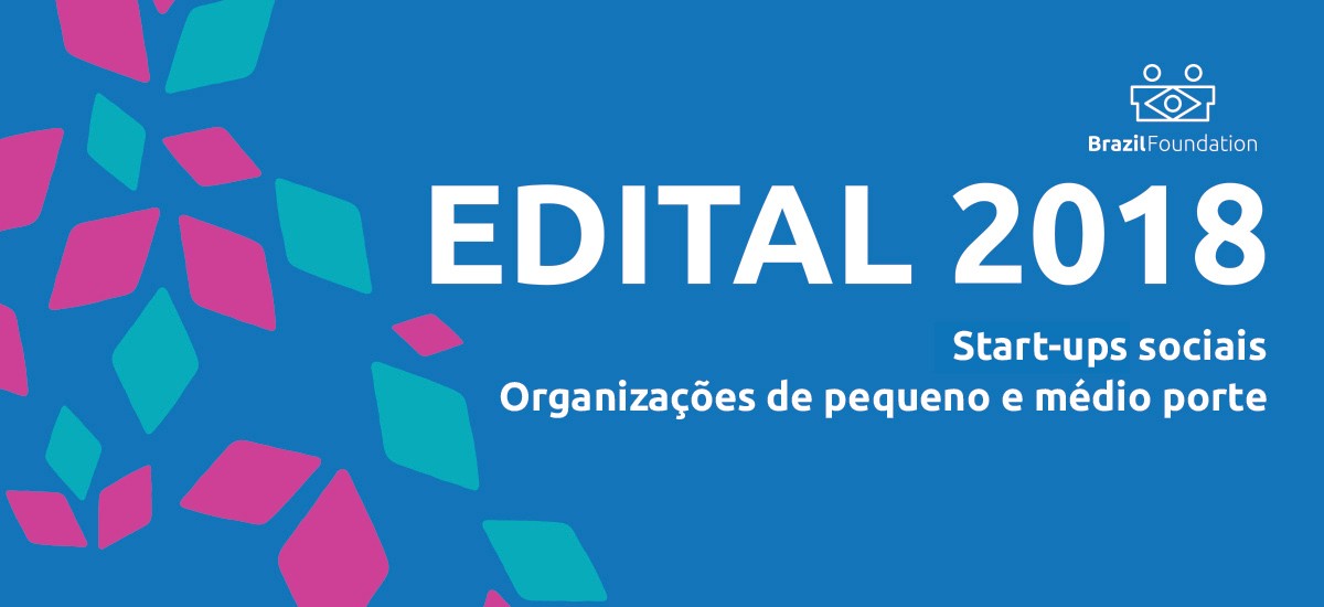 2018 Edital BrazilFoundation start-ups